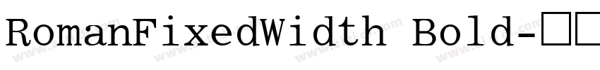 RomanFixedWidth Bold字体转换
